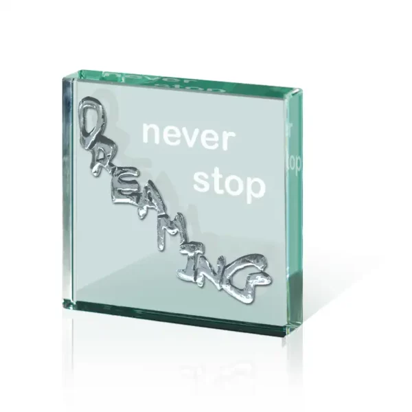 Never stop Dreaming Paperweight/Token